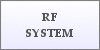 RF SYSTEM